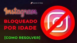 Como recuperar conta do Instagram Bloqueada por idade