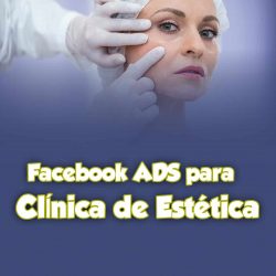 Facebook ADs para clínica de estética